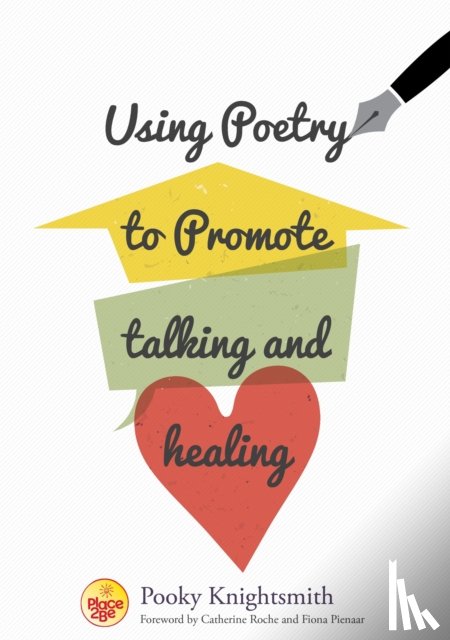 Knightsmith, Pooky - Using Poetry to Promote Talking and Healing
