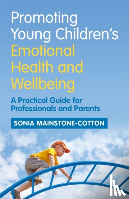 Mainstone-Cotton, Sonia - Promoting Young Children's Emotional Health and Wellbeing
