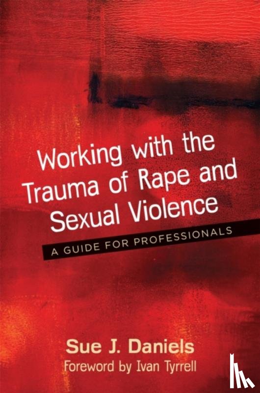 Daniels, Sue J. - Working with the Trauma of Rape and Sexual Violence