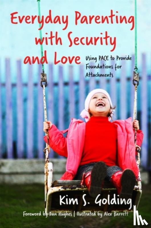 Golding, Kim S. - Everyday Parenting with Security and Love