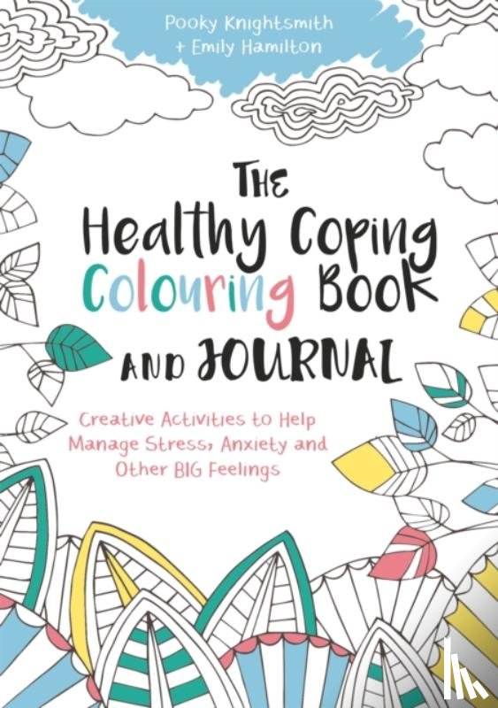 Knightsmith, Pooky - The Healthy Coping Colouring Book and Journal