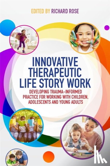  - Innovative Therapeutic Life Story Work