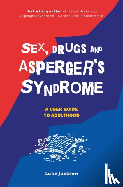 Jackson, Luke - Sex, Drugs and Asperger's Syndrome (ASD)