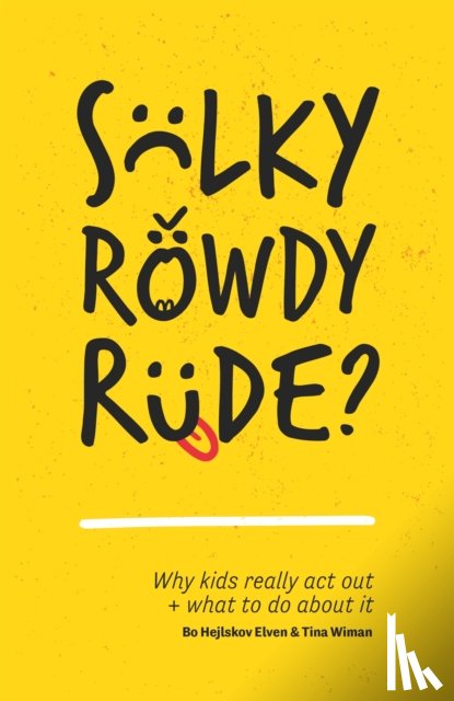 Hejlskov Elven, Bo, Wiman, Tina - Sulky, Rowdy, Rude?