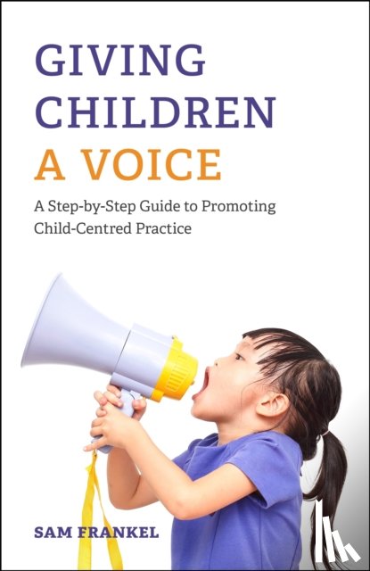 Frankel, Sam - Giving Children a Voice