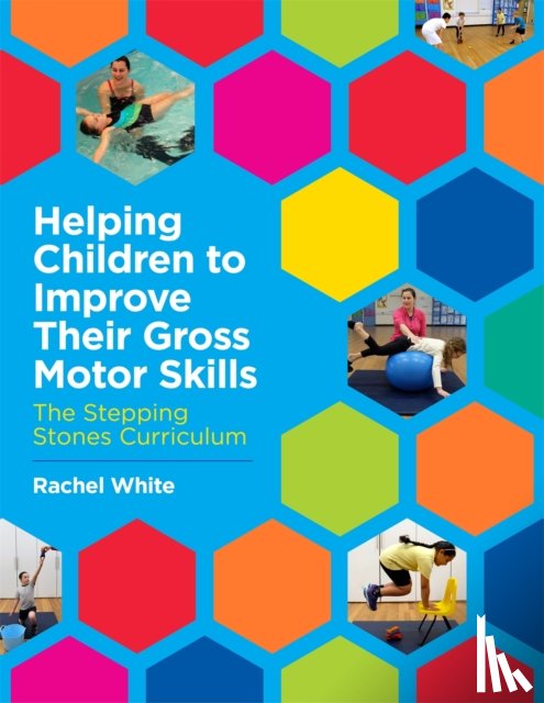 White, Rachel - Helping Children to Improve Their Gross Motor Skills