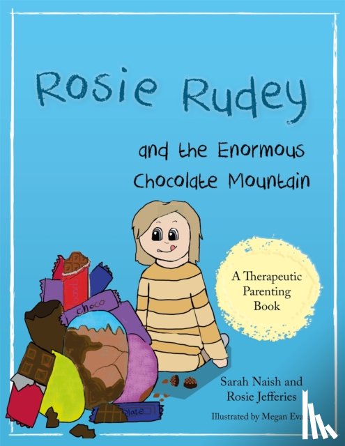 Naish, Sarah, Jefferies, Rosie - Rosie Rudey and the Enormous Chocolate Mountain