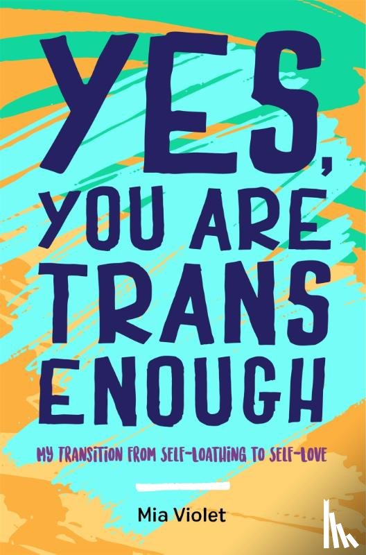 Violet, Mia - Yes, You Are Trans Enough