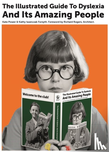 Power, Kate, Forsyth, Kathy Iwanczak - The Illustrated Guide to Dyslexia and Its Amazing People