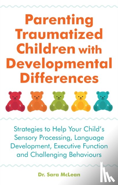 McLean, Sara - Parenting Traumatized Children with Developmental Differences
