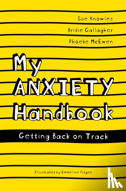 Knowles, Sue, Gallagher, Bridie, McEwen, Phoebe - My Anxiety Handbook