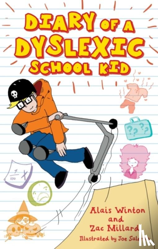 Winton, Alais, Millard, Zac - Diary of a Dyslexic School Kid