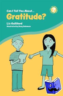 Gulliford, Liz - Can I Tell You About Gratitude?