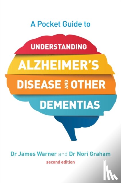 Warner, James, Graham, Nori - A Pocket Guide to Understanding Alzheimer's Disease and Other Dementias, Second Edition