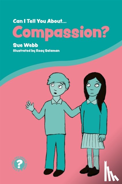 Webb, Sue - Can I Tell You About Compassion?