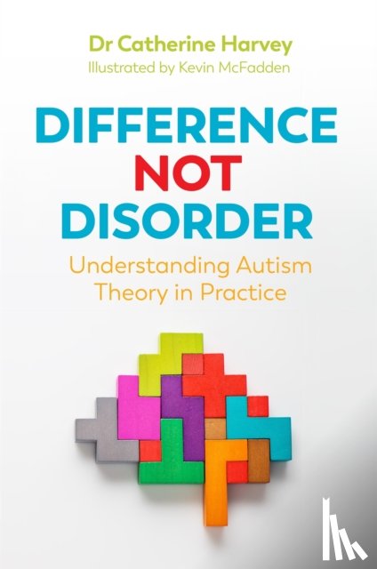 Harvey, Dr Catherine - Difference Not Disorder