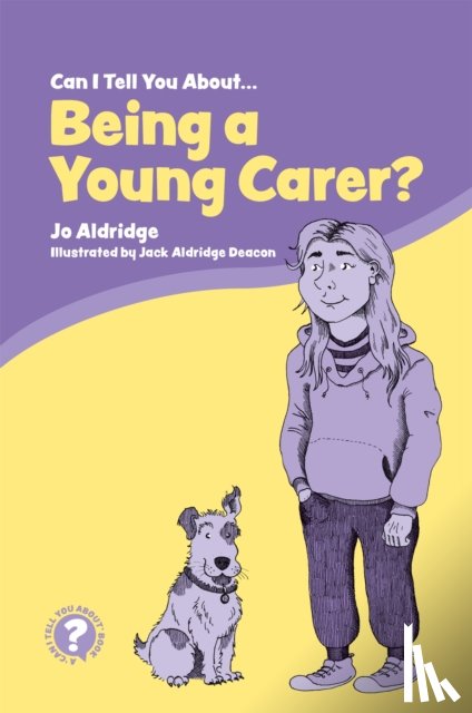Aldridge, Jo - Can I Tell You About Being a Young Carer?
