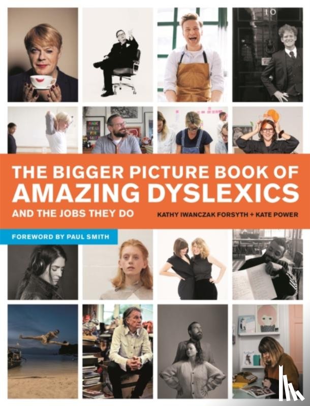 Power, Kate, Forsyth, Kathy Iwanczak - The Bigger Picture Book of Amazing Dyslexics and the Jobs They Do