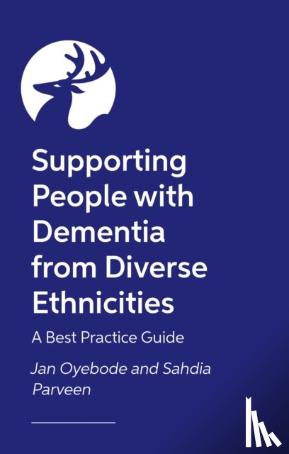 Oyebode, Jan, Parveen, Sahdia - Dementia Support for People from Diverse Ethnicities and their Families