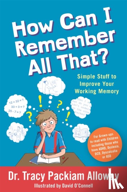 Packiam Alloway, Tracy Packiam - How Can I Remember All That?
