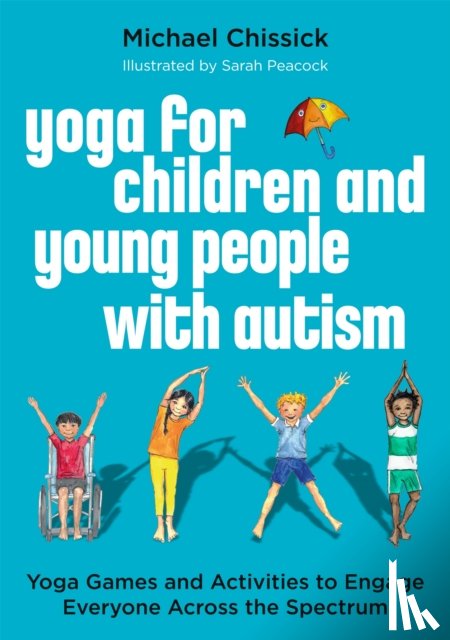 Chissick, Michael - Yoga for Children and Young People with Autism