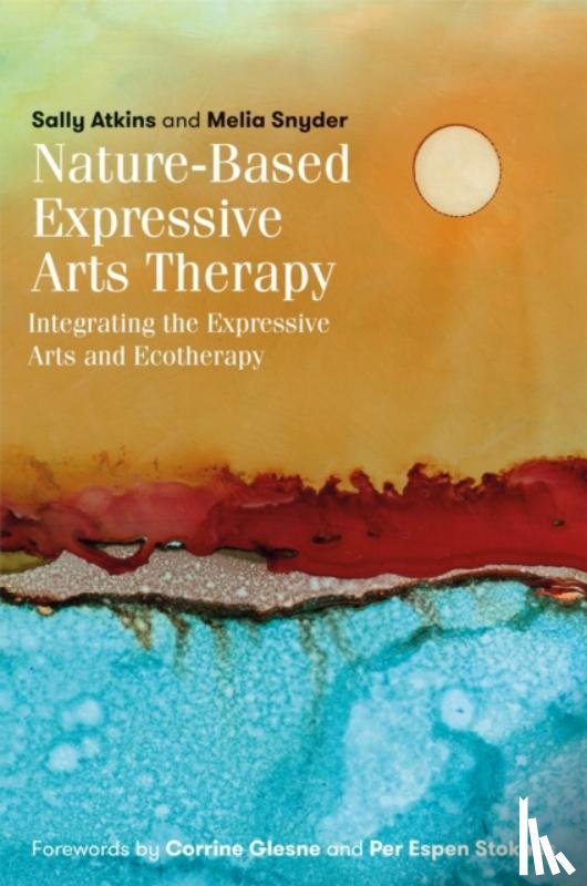 Atkins, Sally, Snyder, Melia - Nature-Based Expressive Arts Therapy