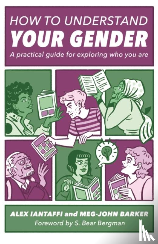 Iantaffi, Alex, Barker, Meg-John - How to Understand Your Gender