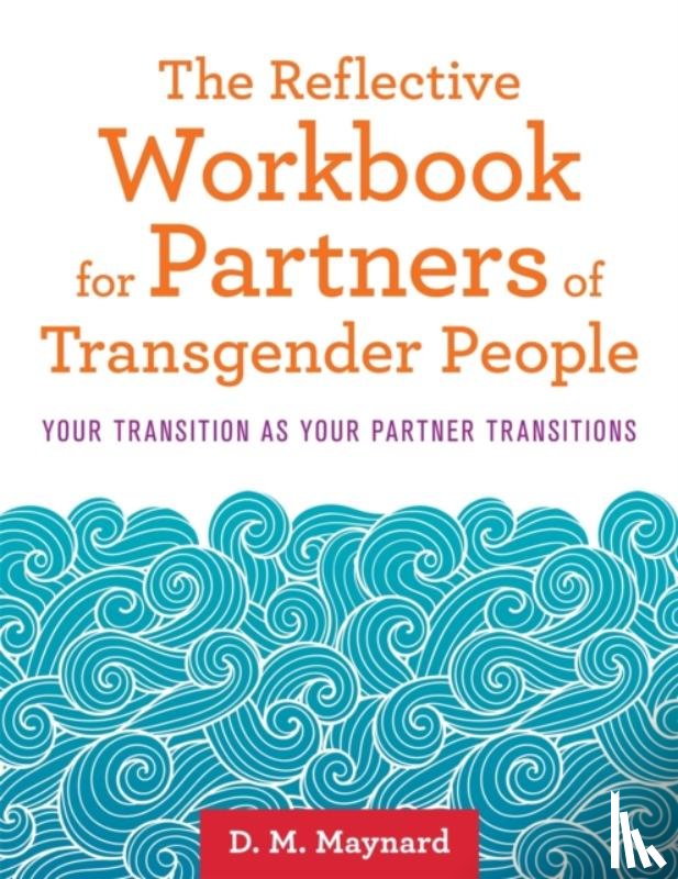 Maynard, D. M. - The Reflective Workbook for Partners of Transgender People
