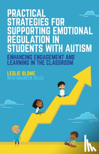 Blome, Leslie - Practical Strategies for Supporting Emotional Regulation in Students with Autism
