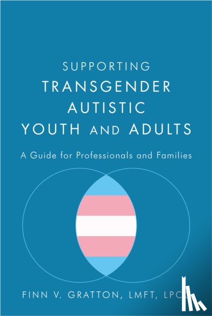 Gratton, Finn V. - Supporting Transgender Autistic Youth and Adults