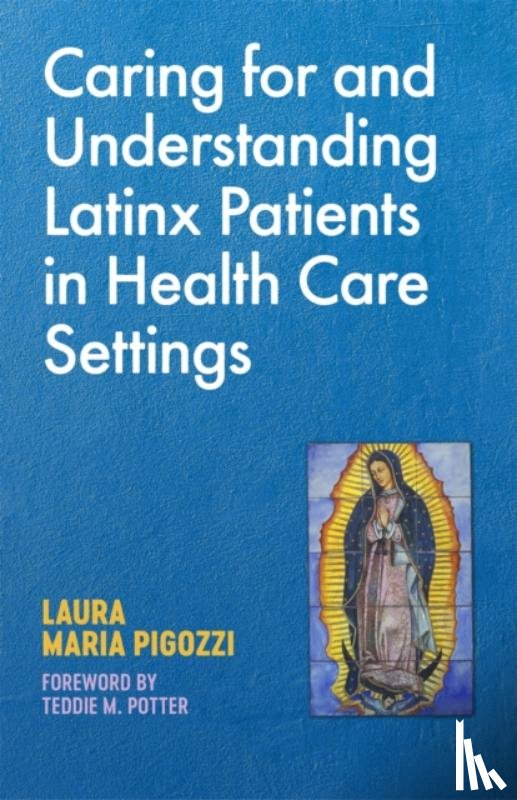 Pigozzi, Laura Maria - Caring for and Understanding Latinx Patients in Health Care Settings