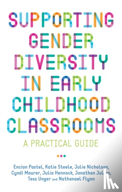 Nicholson, Julie, Hennock, Julia, Julian, Jonathan, Maurer, Cyndi - Supporting Gender Diversity in Early Childhood Classrooms