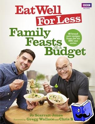 Scarratt-Jones, Jo - Eat Well for Less: Family Feasts on a Budget