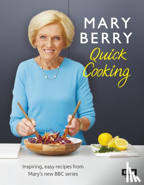 Berry, Mary - Mary Berry’s Quick Cooking