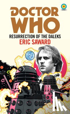 Saward, Eric - Doctor Who: Resurrection of the Daleks (Target Collection)