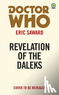 Saward, Eric - Doctor Who: Revelation of the Daleks (Target Collection)