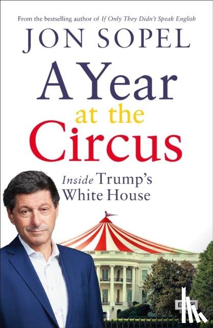 Sopel, Jon - A Year At The Circus