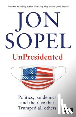 Sopel, Jon - UnPresidented