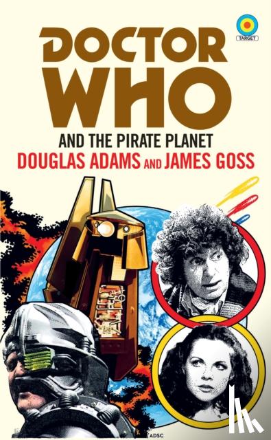 Adams, Douglas, Goss, James - Doctor Who and The Pirate Planet (target collection)