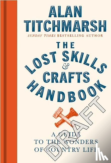 Titchmarsh, Alan - Lost Skills and Crafts Handbook