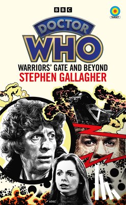 Gallagher, Stephen - Doctor Who: Warriors’ Gate and Beyond (Target Collection)