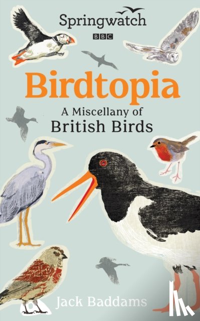 Baddams, Jack - Springwatch: Birdtopia