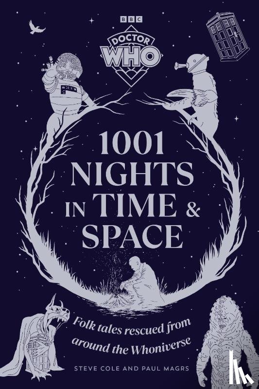 Cole, Steve, Magrs, Paul - Doctor Who: 1001 Nights in Time and Space