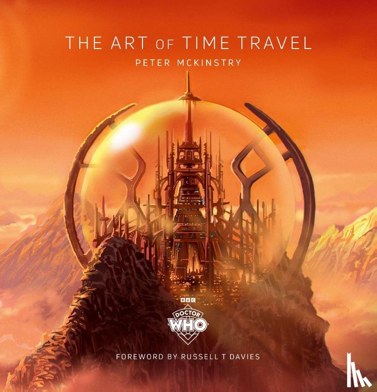 Mckinstry, Peter - Doctor Who: The Art of Time Travel