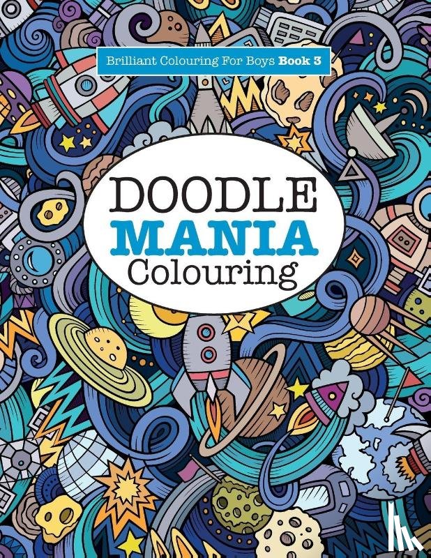 James, Elizabeth - Doodle Mania Colouring ( Brilliant Colouring For Boys)