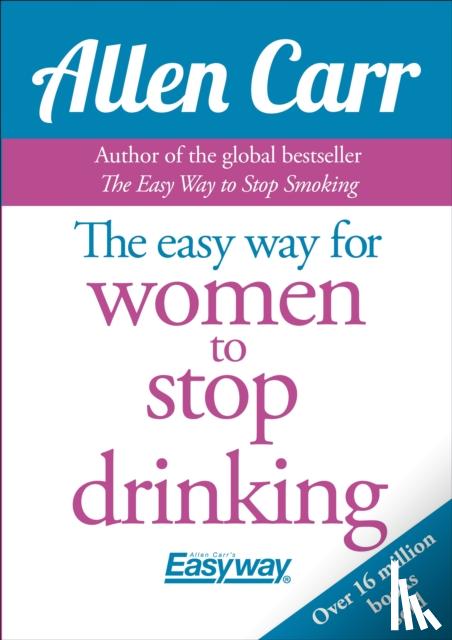 Carr, Allen - The Easy Way for Women to Stop Drinking