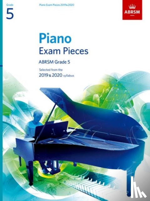  - Piano Exam Pieces 2019 and 2020 - Grade 5