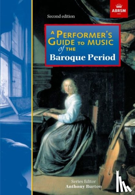 ABRSM, Christopher Hogwood, George Pratt, Peter Holman - A Performer's Guide to Music of the Baroque Period