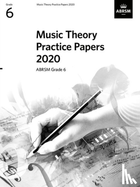 ABRSM - Music Theory Practice Papers 2020 Grade 6