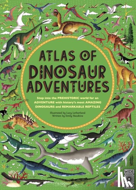 Hawkins, Emily - Atlas of Dinosaur Adventures